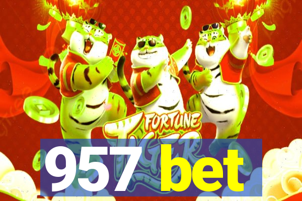 957 bet
